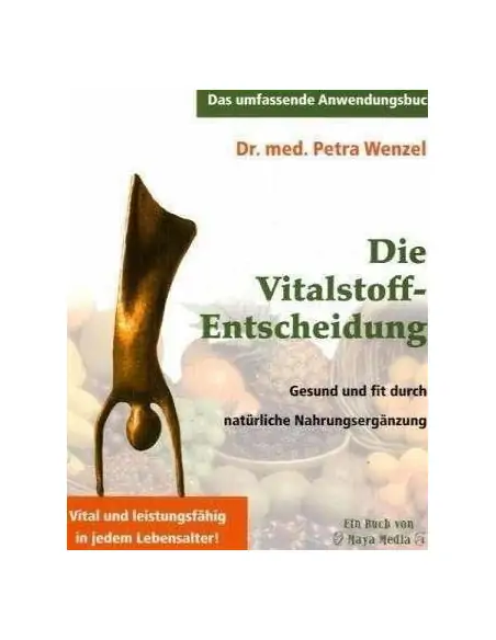 Die Vitalstoff-Entscheidung Die Vitalstoff-Entscheidung